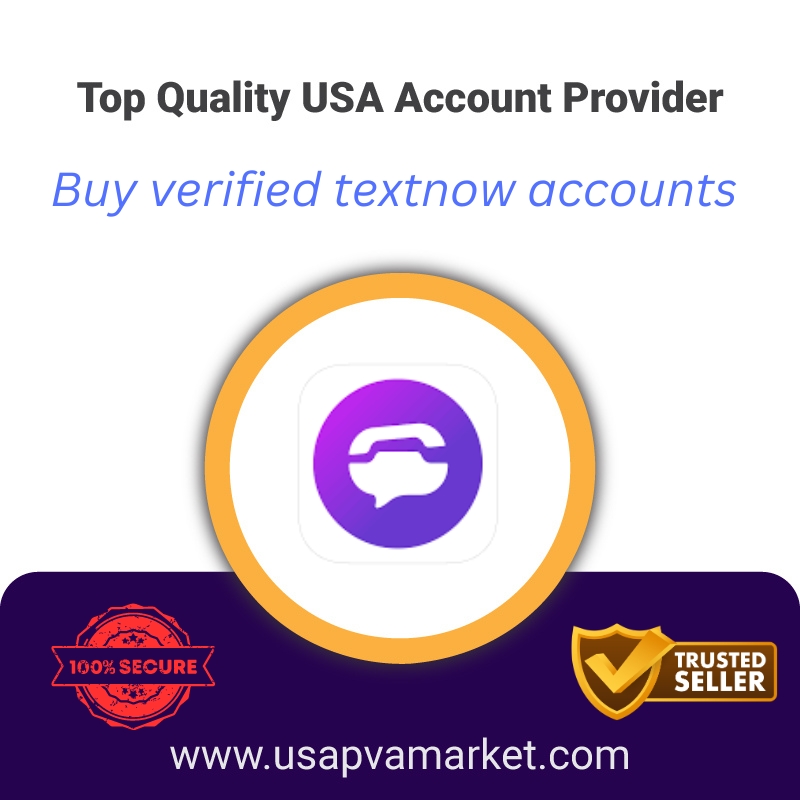 Buy TextNow Accounts- 100% (PVA,Bulk And Age)